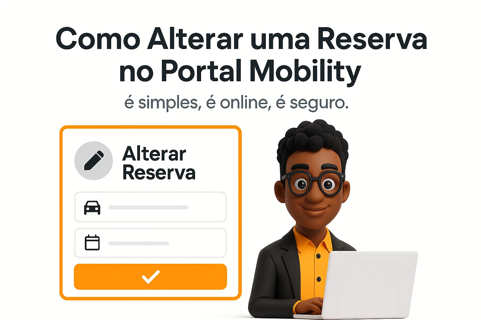 Como alterar uma reserva no Portal Mobility em poucos cliques