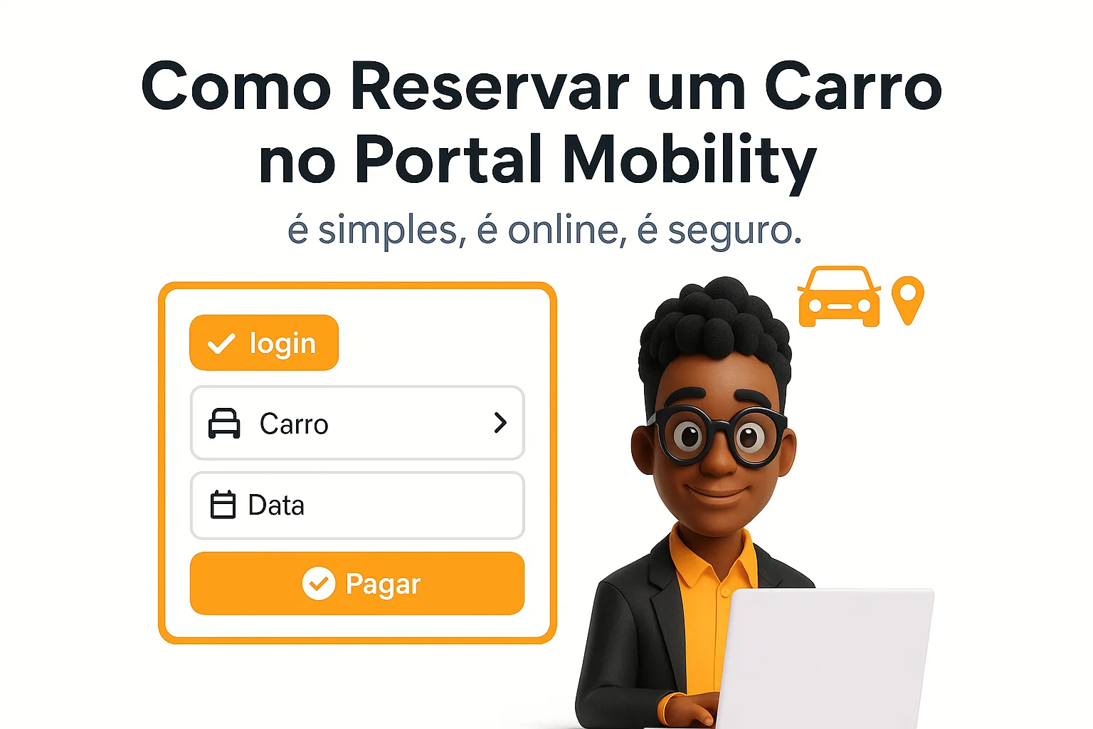 Como Fazer sua Primeira Reserva no Portal Mobility: Passo a Passo Completo